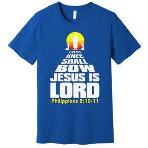 Every Knee Shall Bow Jesus Is Lord Christian Worship Premium T-Shirt