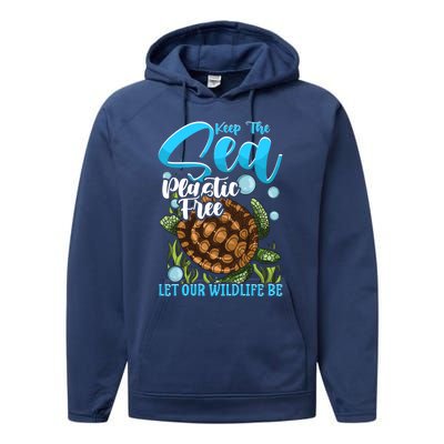 Environtal Keep The Sea Plastic Free Save Wildlife Turtle Gift Performance Fleece Hoodie