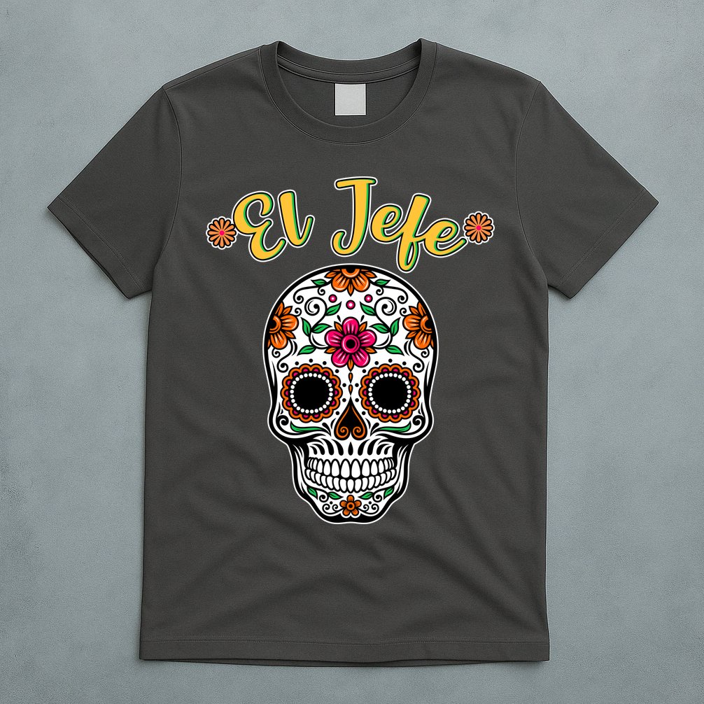 El Jefe Dia De Los Muertos T-Shirt