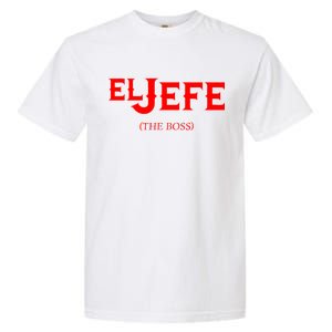 El Jefe (The Boss) Funny Text Logo Garment-Dyed Heavyweight T-Shirt