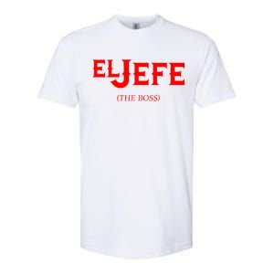 El Jefe (The Boss) Funny Text Logo Softstyle CVC T-Shirt