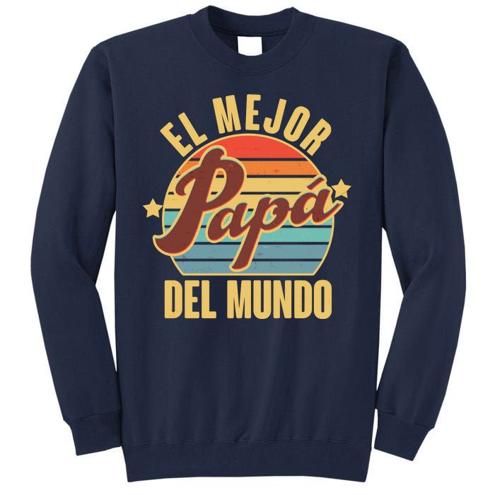 El Mejor Papá Del Mundo Vintage Tall Sweatshirt