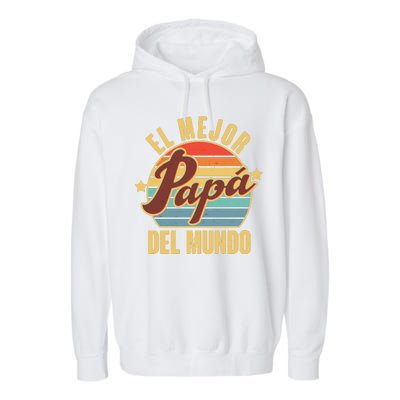 El Mejor Papá Del Mundo Vintage Garment-Dyed Fleece Hoodie