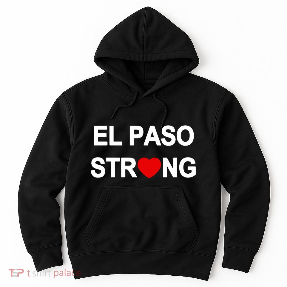 El Paso Strong Hoodie