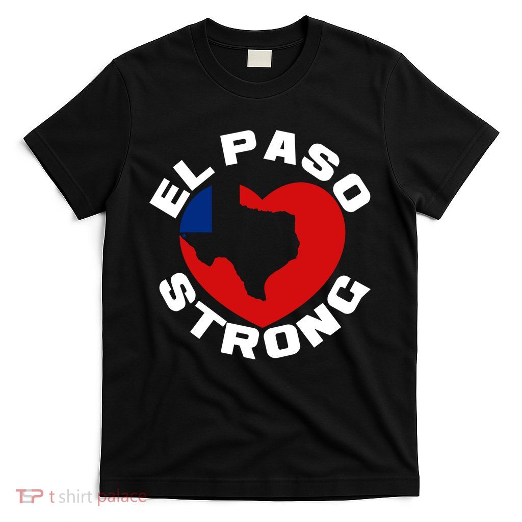 El Paso Strong Texas Heart T-Shirt