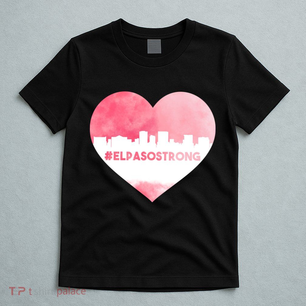#El Paso Strong Texas Skyline Heart T-Shirt