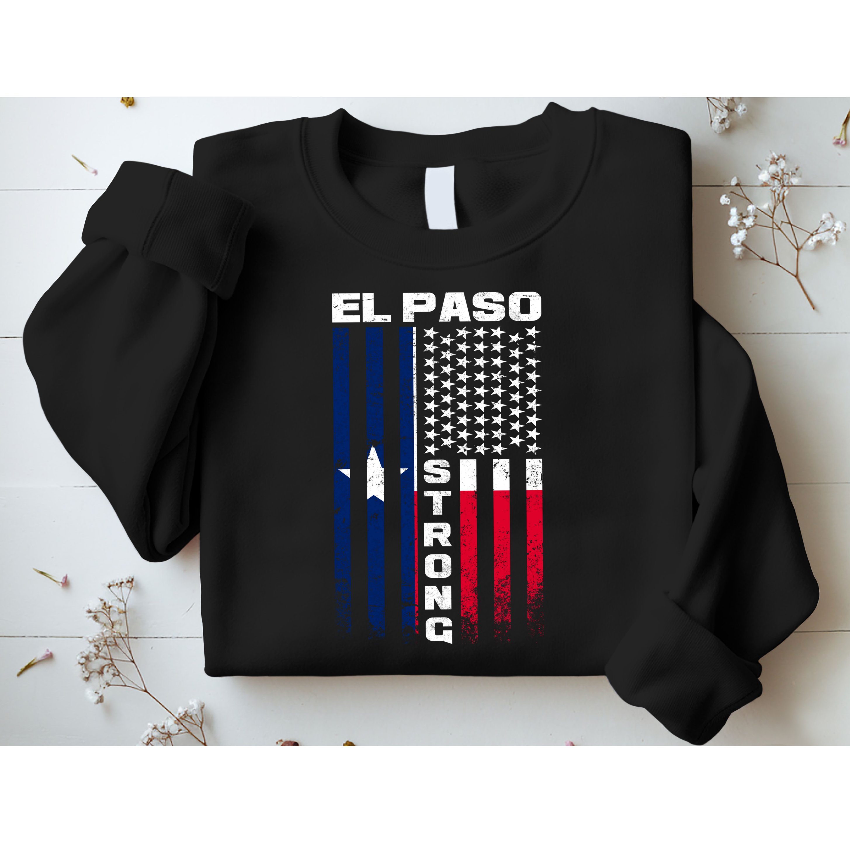 El Paso Texas Strong Flag Sweatshirt
