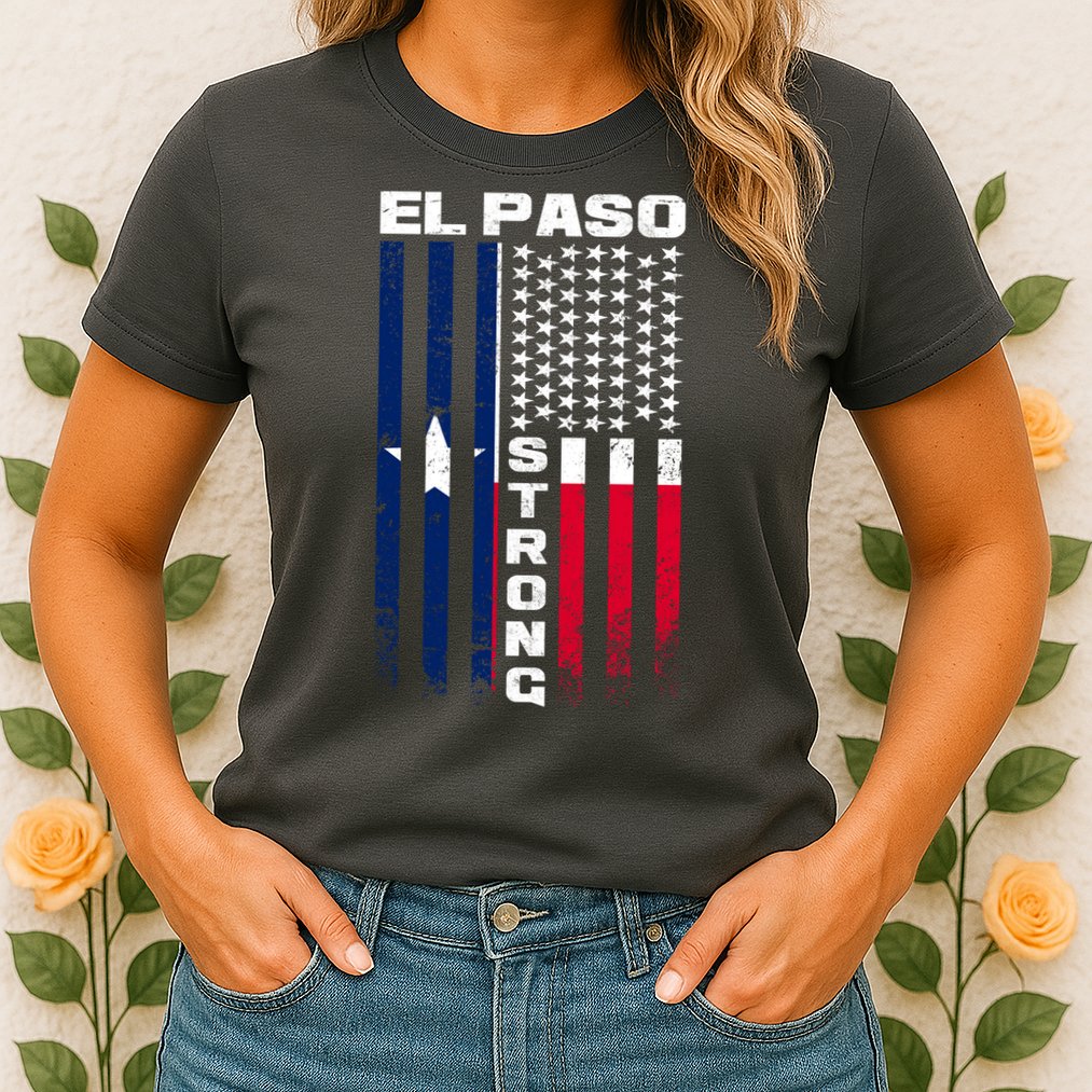 El Paso Texas Strong Flag Womens T-Shirt