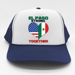 El Paso Texas Strong Together Heart Trucker Hat