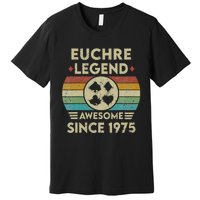 Euchre Legend 47 Years Old Awesome Since 1975 Euchre Premium T-Shirt