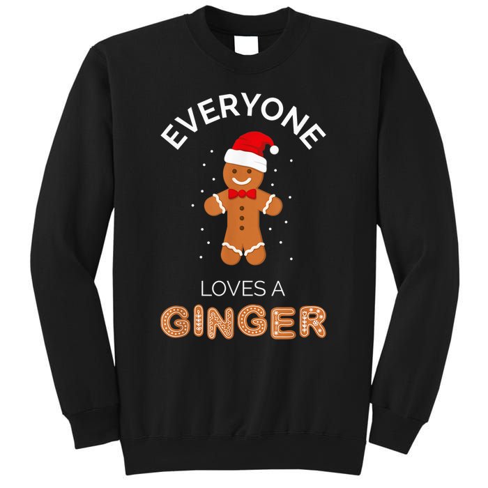 Everyone Loves A Ginger - Fun Outfit For Christmas, Costume Sweatshirt