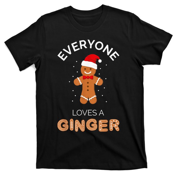 Everyone Loves A Ginger - Fun Outfit For Christmas, Costume T-Shirt