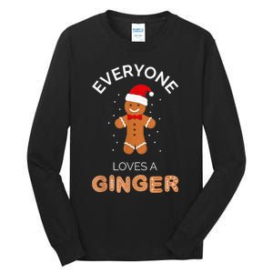 Everyone Loves A Ginger - Fun Outfit For Christmas, Costume Tall Long Sleeve T-Shirt