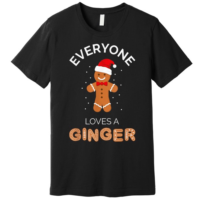 Everyone Loves A Ginger - Fun Outfit For Christmas, Costume Premium T-Shirt