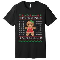 Everyone Loves A Ginger Ugly Christmas Sweaters Premium T-Shirt