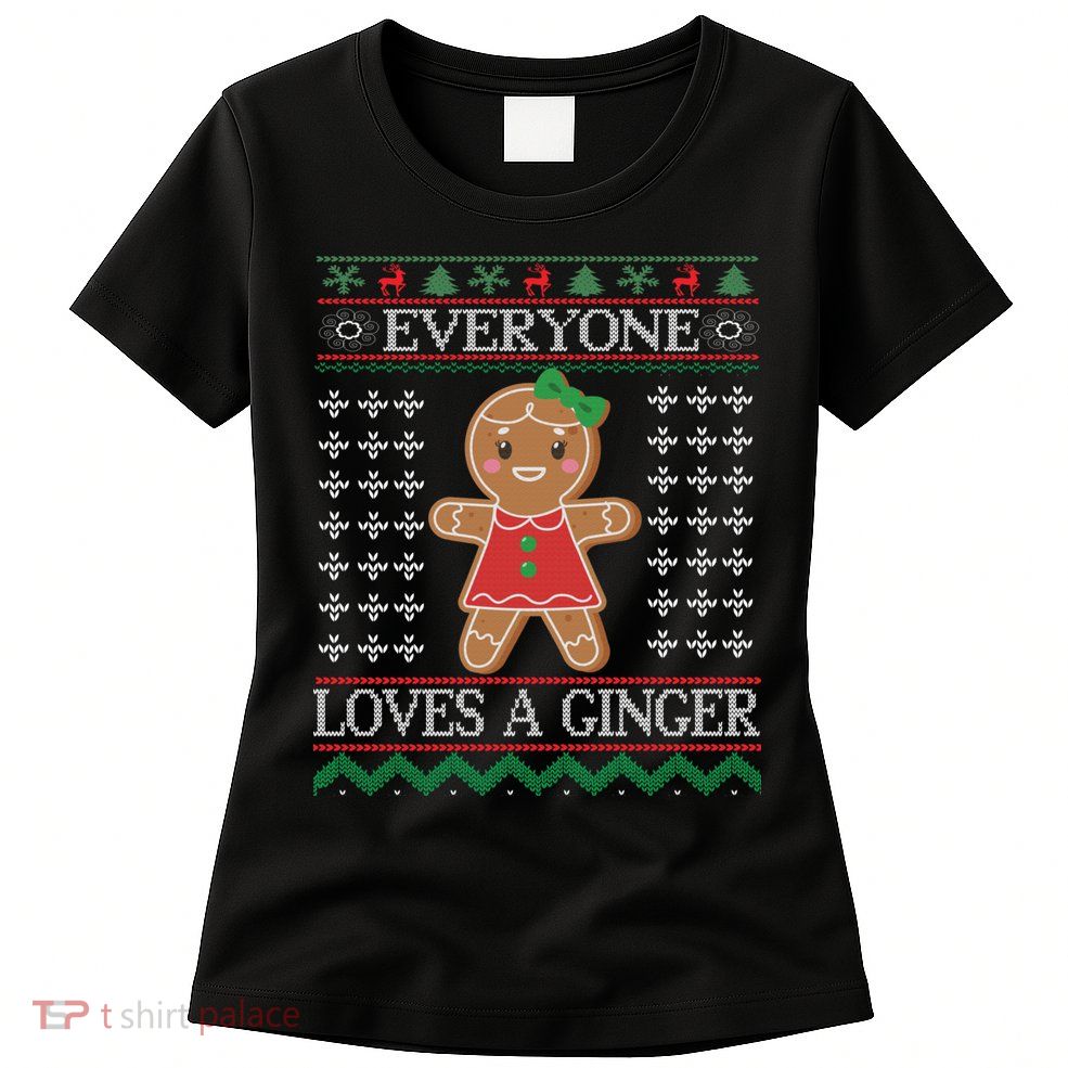 Everyone Loves A Ginger Ugly Christmas Sweaters Womens T-Shirt