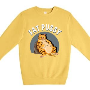 Everybody Loves A Really Fat Pussy Premium Premium Crewneck Sweatshirt