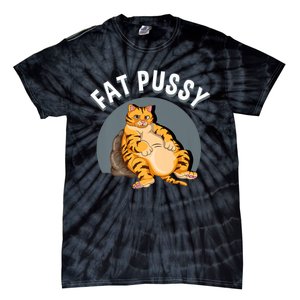 Everybody Loves A Really Fat Pussy Premium Tie-Dye T-Shirt