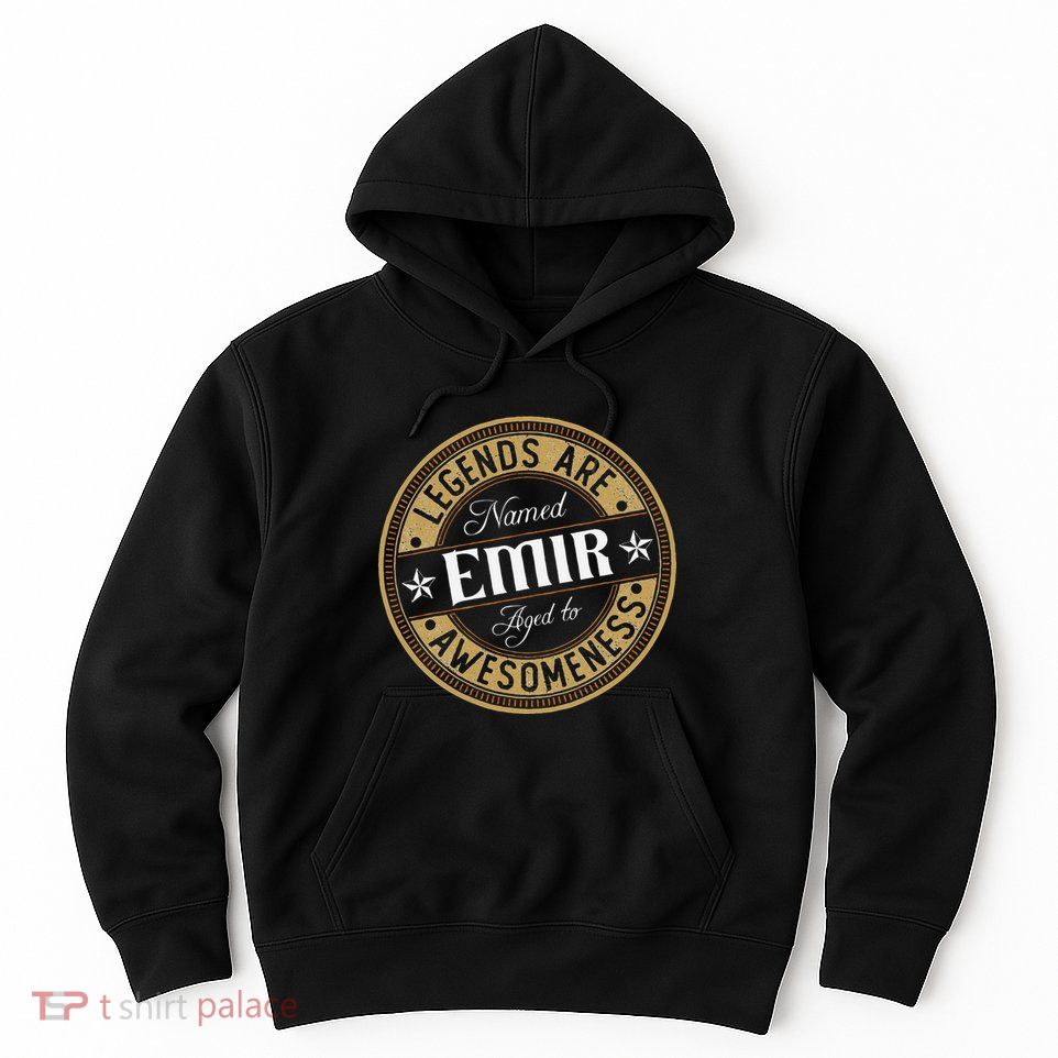 Emir Legends Are Named Emir Hoodie