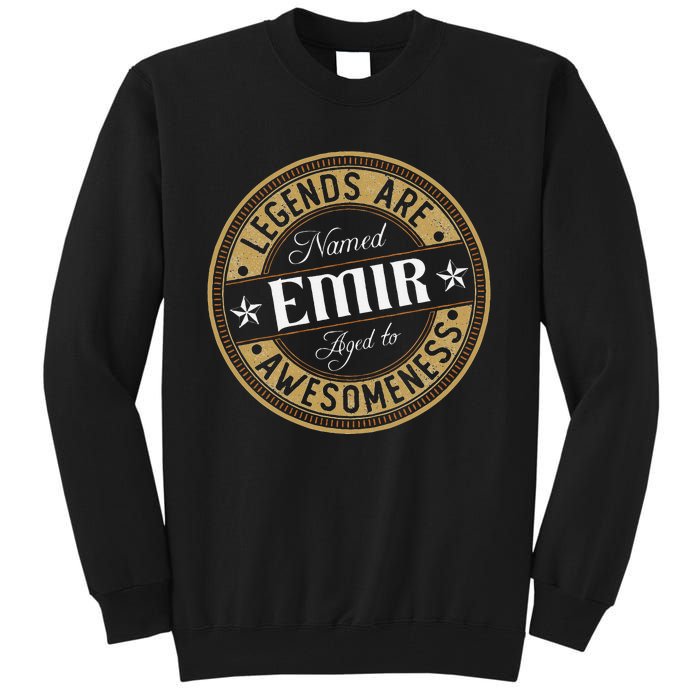 Emir Legends Are Named Emir Tall Sweatshirt