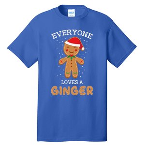 Everyone Loves A Ginger Funny Outfit For Christmas Costume Tall T-Shirt