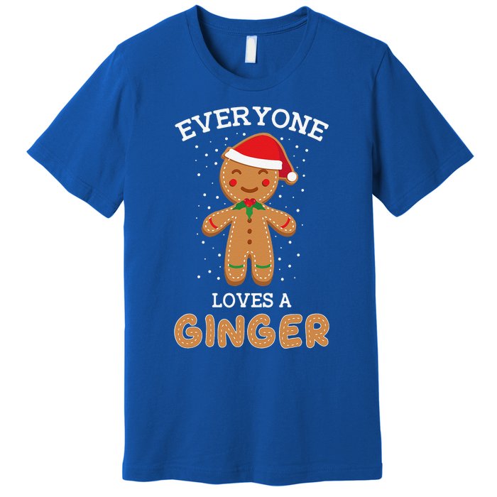 Everyone Loves A Ginger Funny Outfit For Christmas Costume Premium T-Shirt