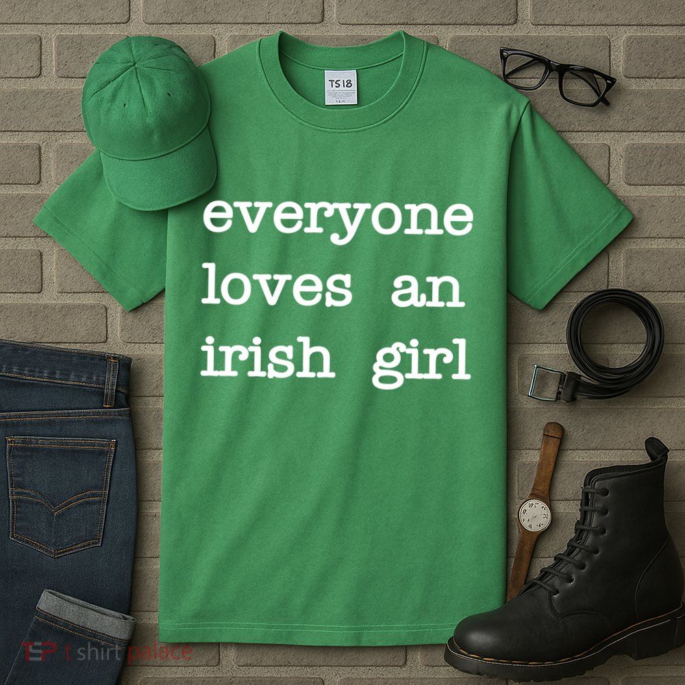 Everyone Loves An Irish Girl Tall T-Shirt