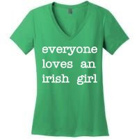 Everyone Loves An Irish Girl Women's V-Neck T-Shirt