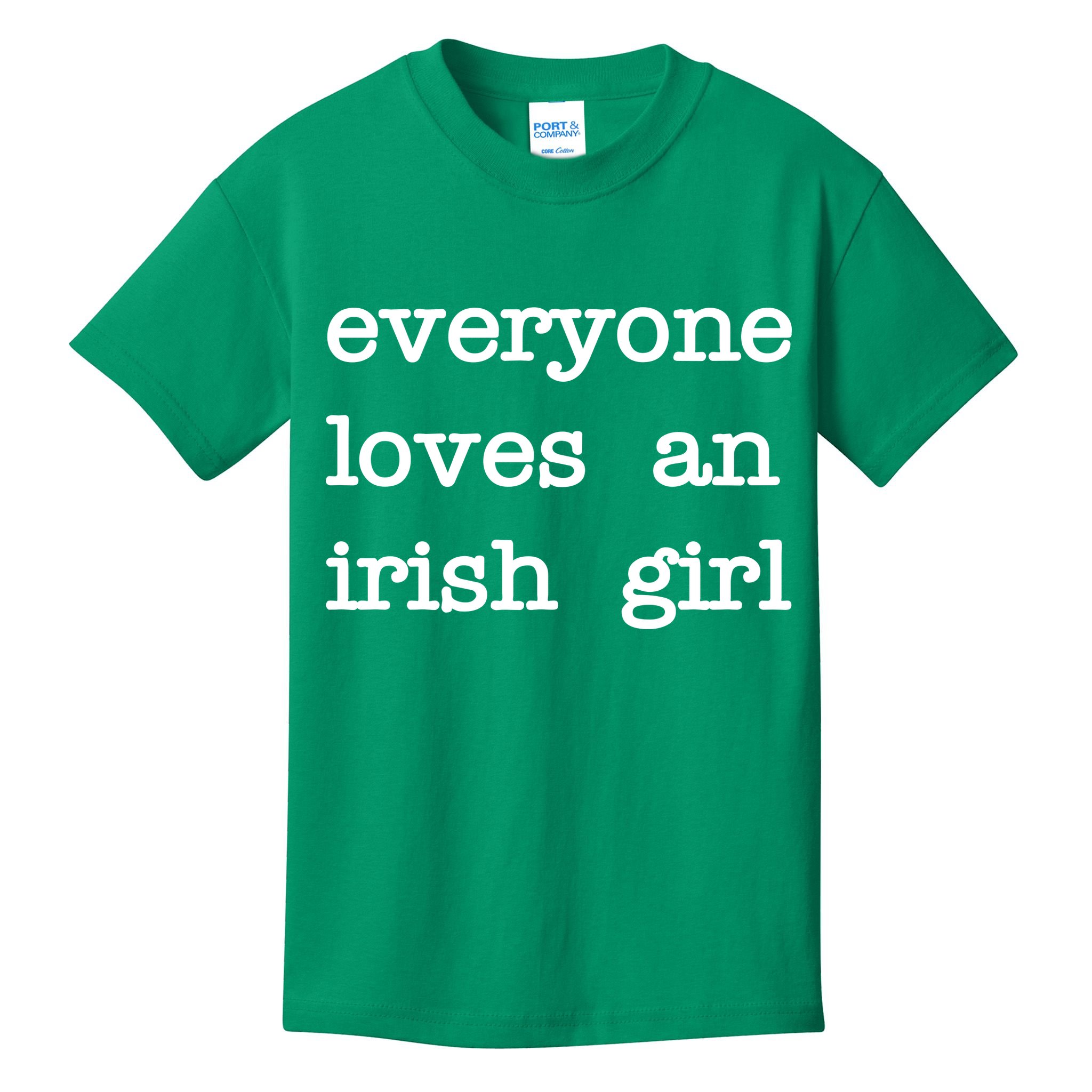 Everyone Loves An Irish Girl Kids T-Shirt
