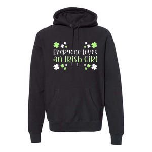 Everyone Loves an Irish Girl Premium Hoodie