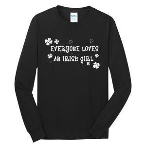 Everyone Loves An Irish Girl Tall Long Sleeve T-Shirt