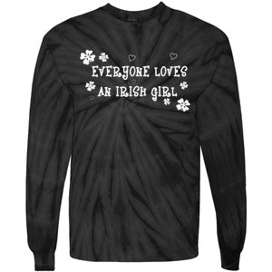 Everyone Loves An Irish Girl Tie-Dye Long Sleeve Shirt