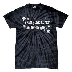 Everyone Loves An Irish Girl Tie-Dye T-Shirt