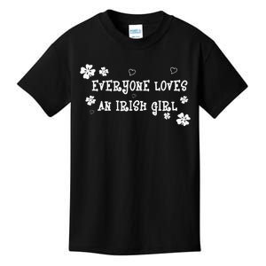 Everyone Loves An Irish Girl Kids T-Shirt