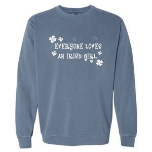 Everyone Loves An Irish Girl Garment-Dyed Sweatshirt