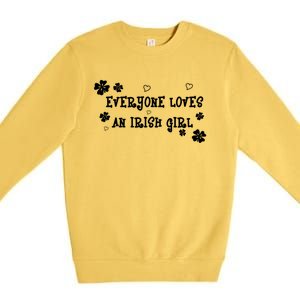 Everyone Loves An Irish Girl Premium Crewneck Sweatshirt