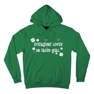 Everyone Loves An Irish Girl Hoodie