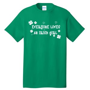 Everyone Loves An Irish Girl Tall T-Shirt