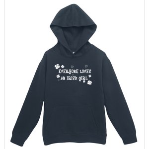 Everyone Loves An Irish Girl Urban Pullover Hoodie