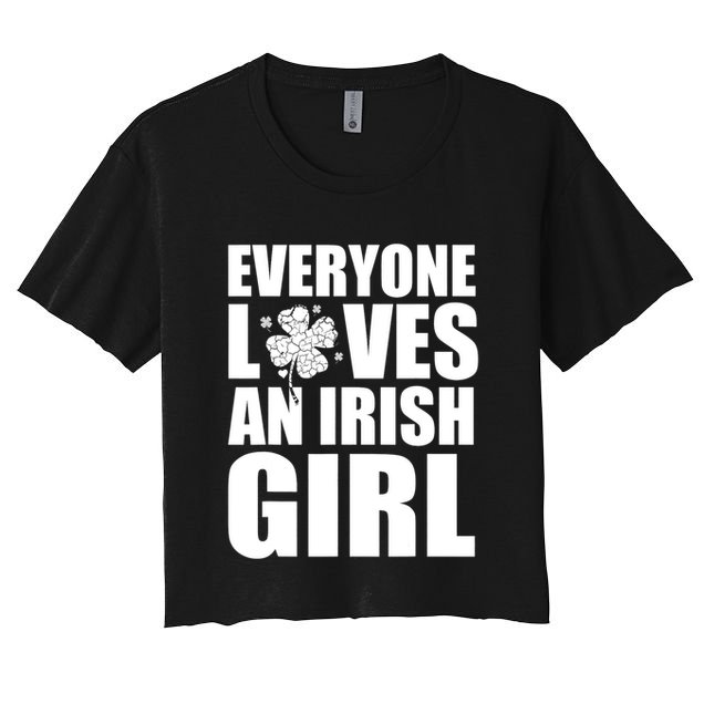 Everyone Loves An Irish Girl St Patrick's Day Funny Crop Top