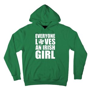 Everyone Loves An Irish Girl St Patrick's Day Funny Hoodie