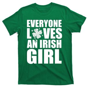 Everyone Loves An Irish Girl St Patrick's Day Funny T-Shirt