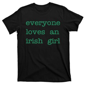 Everyone Loves An Irish Girl T-Shirt