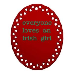 Everyone Loves An Irish Girl Ceramic Oval Ornament