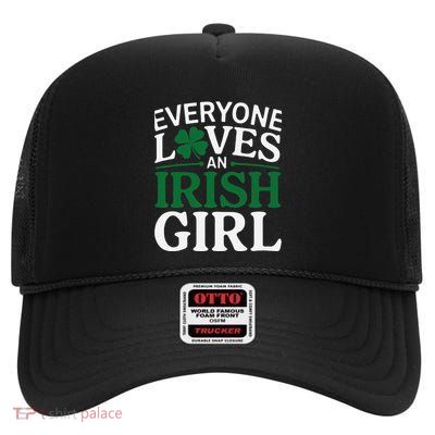 Everyone Loves An Irish Girl Clover Pride St. PatrickS Day High Crown Mesh Back Trucker Hat