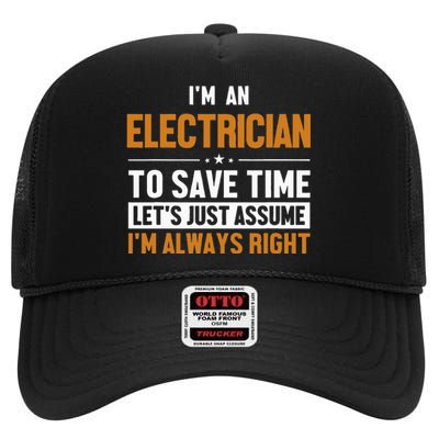 Electrician Let's Assume I'm Right Wire Electrician High Crown Mesh Back Trucker Hat