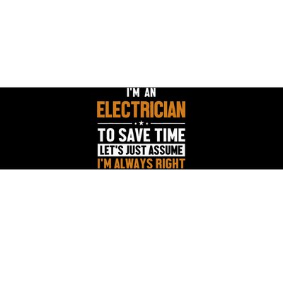 Electrician Let's Assume I'm Right Wire Electrician Bumper Sticker