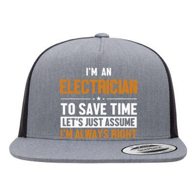 Electrician Let's Assume I'm Right Wire Electrician Flat Bill Trucker Hat