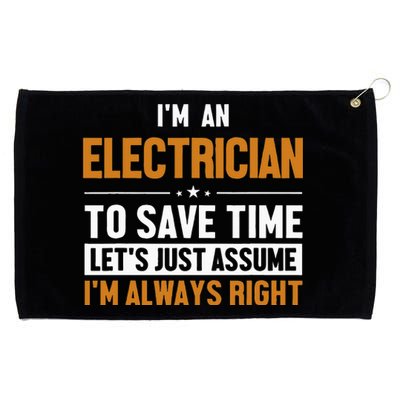 Electrician Let's Assume I'm Right Wire Electrician Grommeted Golf Towel