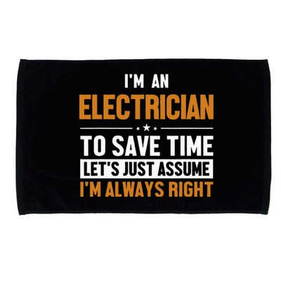 Electrician Let's Assume I'm Right Wire Electrician Microfiber Hand Towel